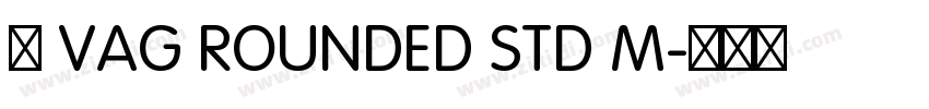 韩 VAG ROUNDED STD M字体转换